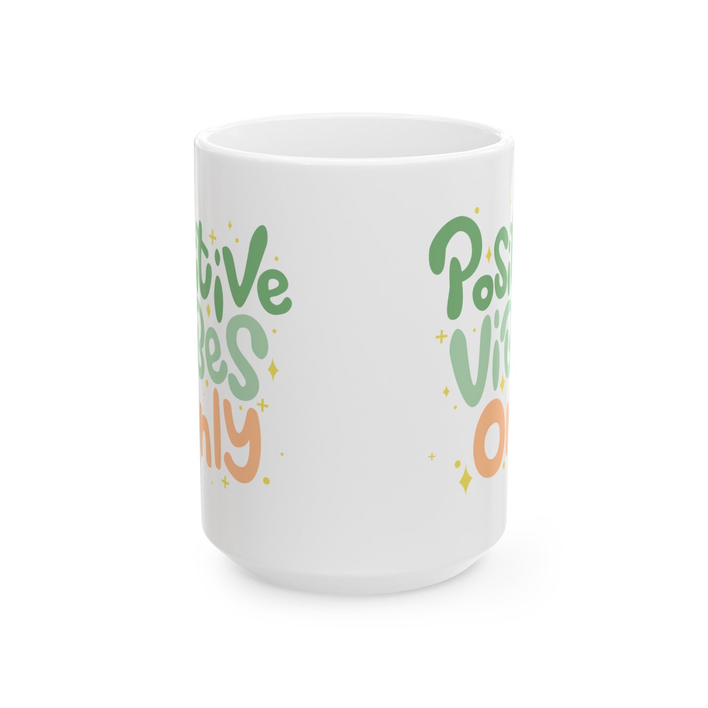 Positive Vibes Only Mug 15oz