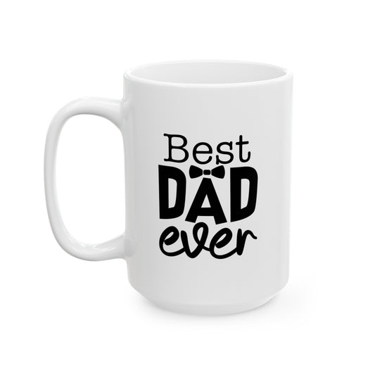 Best Dad Ever Mug 15oz